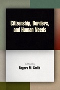 Cover: Citizenship, Borders, and Human Needs - University of Pennsylvania Press