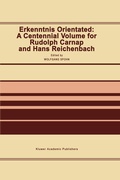 Cover: Erkenntnis Orientated: A Centennial Volume for Rudolf Carnap and Hans Reichenbach - Kluwer Academic Publishers