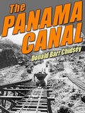 Cover: The Panama Canal: An Informal History of Its Concept, Building, and Present Status - Wildside Press