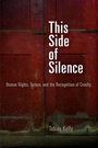 Cover: This Side of Silence - University of Pennsylvania Press