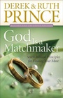 Cover: God Is a Matchmaker - Seven Biblical Principles for Finding Your Mate - Baker Books, a division of Baker Publishing Group