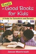 Cover: Really Good Books for Kids - Paulist Press International,U.S.