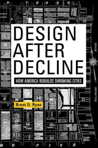 Enlarge image Cover: Design After Decline - University of Pennsylvania Press