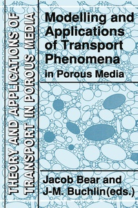 Enlarge image Cover: Modelling and Applications of Transport Phenomena in Porous Media - Kluwer Academic Publishers