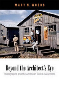 Enlarge image Cover: Beyond the Architect's Eye - University of Pennsylvania Press