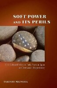 Enlarge image Cover: Soft Power and Its Perils - Stanford University Press