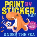 Cover: Paint by Sticker Kids: Under the Sea - Workman Children's