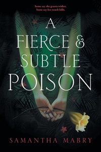 Enlarge image Cover: A Fierce and Subtle Poison - Algonquin Young Readers