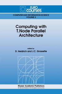 Enlarge image Cover: Computing with T.Node Parallel Architecture - Kluwer Academic Publishers