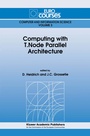 Cover: Computing with T.Node Parallel Architecture - Springer