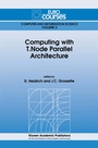 Cover: Computing with T.Node Parallel Architecture - Springer