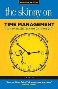 Abbildung von: The Skinny on Time Management - Wilkinson Publishing