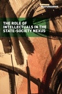 Cover: The role of Intellectuals in the state-society nexus - Real African Publishers Pty Ltd