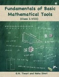 Cover: Fundamentals of Basic Mathematical Tools:Class I - VIII - Notion Press, Inc.