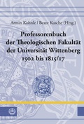 Cover: Professorenbuch der Theologischen Fakult&auml;t der Universit&auml;t Wittenberg 1502 bis 1815/17 - Evangelische Verlagsanstalt