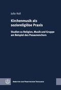 Cover: Kirchenmusik als sozioreligi&ouml;se Praxis - Evangelische Verlagsanstalt