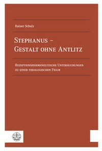 Abbildung von: Stephanus - Gestalt ohne Antlitz - Evangelische Verlagsanstalt
