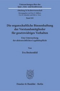 Abbildung von: Die organschaftliche Binnenhaftung der Vorstandsmitglieder für gesetzwidriges Verhalten. - Duncker & Humblot