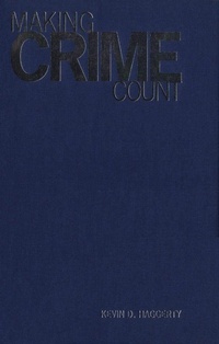 Enlarge image Cover: Making Crime Count - University of Toronto Press