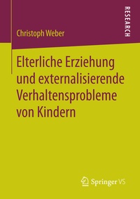 Abbildung von: Elterliche Erziehung und externalisierende Verhaltensprobleme von Kindern - Springer VS