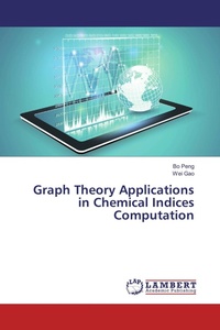 Enlarge image Cover: Graph Theory Applications in Chemical Indices Computation - LAP Lambert Academic Publishing
