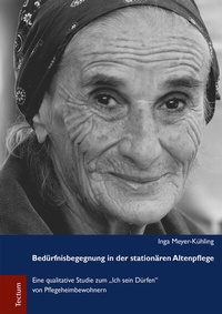 Abbildung von: Bedürfnisbegegnung in der stationären Altenpflege - Tectum Wissenschaftsverlag