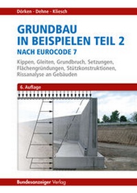 Abbildung von: Grundbau in Beispielen Teil 2 nach Eurocode 7 - Reguvis Fachmedien