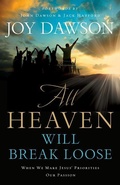 Cover: All Heaven Will Break Loose - When We Make Jesus` Priorities Our Passion - Chosen Books, a division of Baker Publishing Group