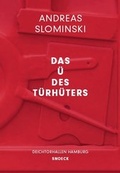 Cover: Andreas Slominski: Das &Uuml; des T&uuml;rh&uuml;ters - Snoeck