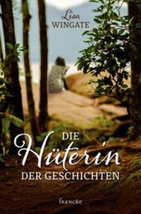 Abbildung von: Die Hüterin der Geschichten - Francke-Buch