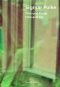 Cover: Sigmar Polke. Film und Kunst. Film and Art - K&ouml;nig, Walther