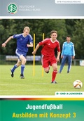 Cover: Jugendfu&szlig;ball - Ausbilden mit Konzept 3 - Philippka