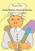 Cover: Zuckerb&auml;cker Zuckerschlecker - kultMur verlag