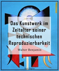 Abbildung von: Das Kunstwerk im Zeitalter seiner technischen Reproduzierbarkeit - Null Papier Verlag