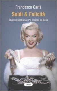 Abbildung von: Soldi & felicità. Questo libro vale 20 milioni di euro - The Cooper files;Cooper