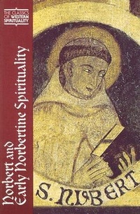 Enlarge image Cover: Norbert and Early Norbertine Spirituality - Paulist Press International,U.S.