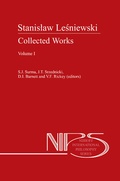 Cover: Stanislaw Lesniewski: Collected Works - Volumes I and II - Kluwer Academic Publishers