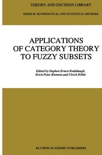 Enlarge image Cover: Applications of Category Theory to Fuzzy Subsets - Springer
