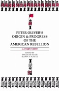 Cover: Peter Oliver's "Origin and Progress of the American Rebellion" - Stanford University Press