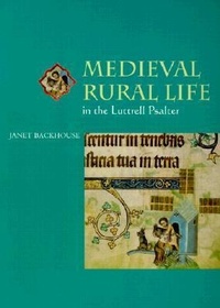 Enlarge image Cover: Medieval Rural Life in the Luttrell Psalter - University of Toronto Press
