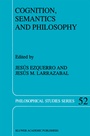Cover: Cognition, Semantics and Philosophy - Kluwer Academic Publishers