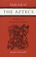 Cover: Daily Life of the Aztecs on the Eve of the Spanish Conquest - Stanford University Press