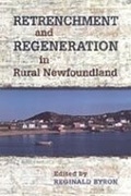 Cover: Retrenchment and Regeneration in Rural Newfoundland - University of Toronto Press