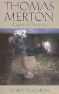 Cover: Thomas Merton-Master of Attention - Paulist Press International,U.S.