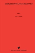 Cover: Exercises in Quantum Mechanics - Kluwer Academic Publishers