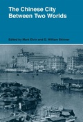 Cover: The Chinese City Between Two Worlds - Stanford University Press