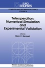 Cover: Teleoperation: Numerical Simulation and Experimental Validation - Springer