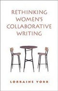Cover: Rethinking Women's Collaborative Writing - University of Toronto Press