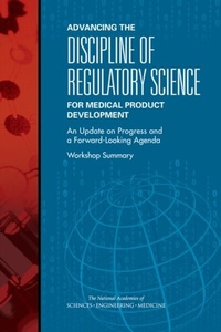 Abbildung von: Advancing the Discipline of Regulatory Science for Medical Product Development - National Academies Press