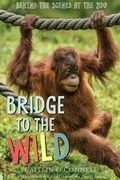 Cover: Bridge to the Wild - Clarion Books